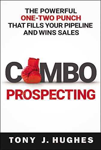 Combo Prospecting: The Powerful One-Two Punch That Fills Your Pipeline and Wins Sales - Epub + Converted Pdf